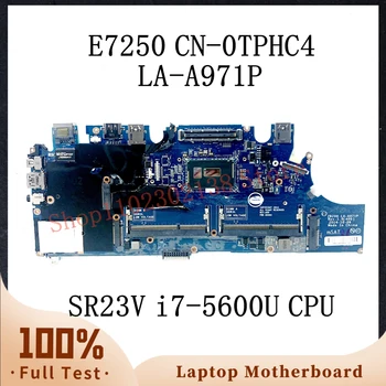 CN-0TPHC4 0TPHC4 TPHC4 W /SR23V i7-5600U Материнская плата с процессором для DELL E7250 7250 Материнская плата ноутбука ZBZ00 LA-A971P 100% Полностью протестирована OK
